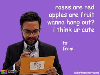 roses are red
apples are fruit
wanna hang out?
i think ur cute